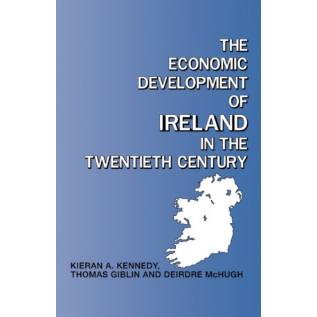 The Economic Development of Ireland in the Twentieth Century