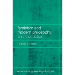 Feminism and Modern Philosophy: An introduction