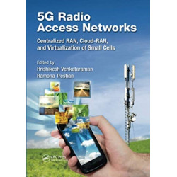 5G Radio Access Networks: Centralized RAN, Cloud-RAN and Virtualization of Small Cells