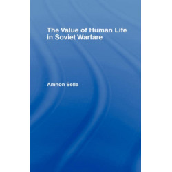 The Value of Human Life in Soviet Warfare