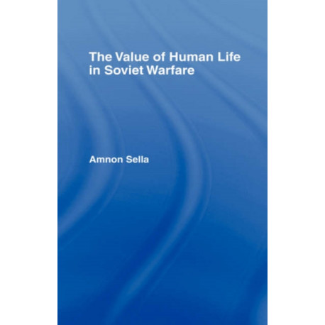The Value of Human Life in Soviet Warfare