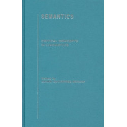 Semantics: Critical Concepts in Linguistics