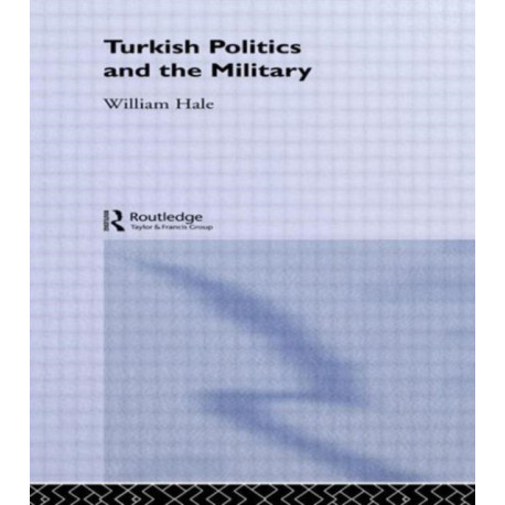 Turkish Politics and the Military
