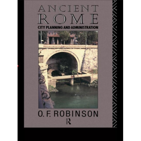 Ancient Rome: City Planning and Administration