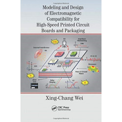 Modeling and Design of Electromagnetic Compatibility for High-Speed Printed Circuit Boards and Packaging