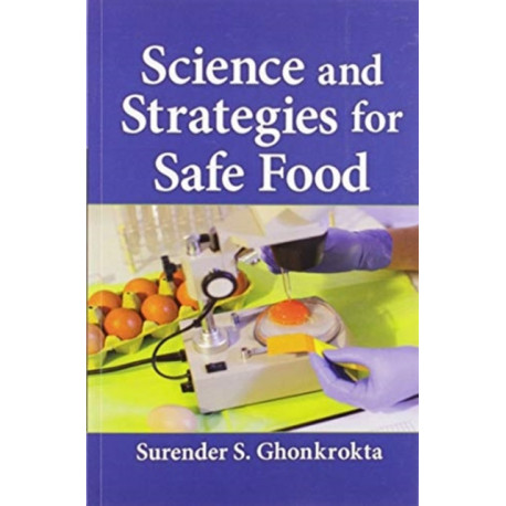 Science and Strategies for Safe Food