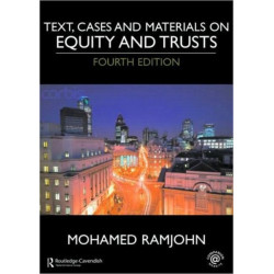 Text, Cases and Materials on Equity and Trusts