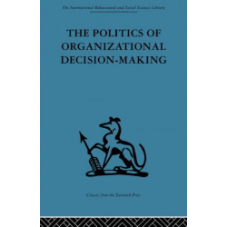 The Politics of Organizational Decision-Making