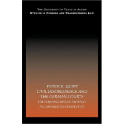 Civil Disobedience and the German Courts: The Pershing Missile Protests in Comparative Perspective
