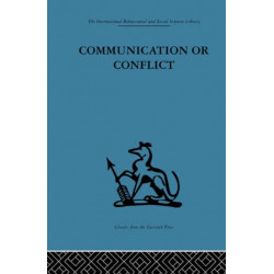 Communication or Conflict: Conferences: their nature, dynamics, and planning