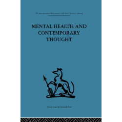 Mental Health and Contemporary Thought: Volume two of a report of an international and interprofessional study group convened by the World Federation for Mental Health