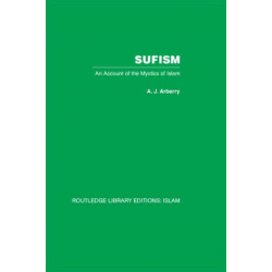 Sufism: An Account of the Mystics of Islam