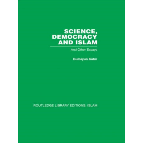 Science, Democracy and Islam: And other essays
