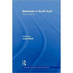 Madrasas in South Asia: Teaching Terror?