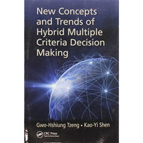 New Concepts and Trends of Hybrid Multiple Criteria Decision Making