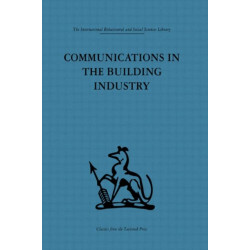 Communications in the Building Industry: The report of a pilot study