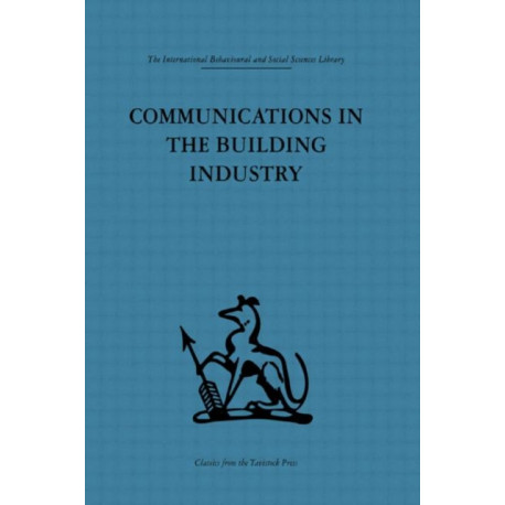 Communications in the Building Industry: The report of a pilot study