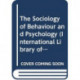 The Sociology of Behaviour and Psychology