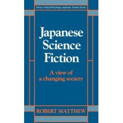 Japanese Science Fiction: A View of a Changing Society