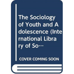 The Sociology of Youth and Adolescence