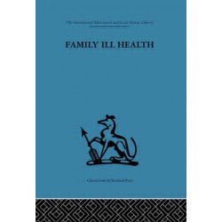 Family Ill Health: An investigation in general practice