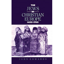 The Jews in Christian Europe 1400-1700