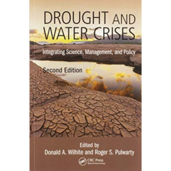 Drought and Water Crises: Integrating Science, Management, and Policy, Second Edition
