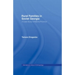Rural Families in Soviet Georgia: A Case Study in Ratcha Province