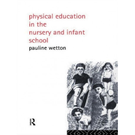 Physical Education in Nursery and Infant Schools
