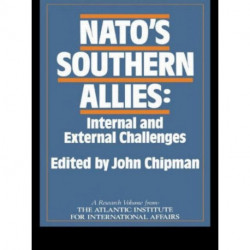 NATO's Southern Allies: Internal and External Challenges