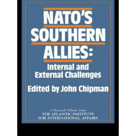 NATO's Southern Allies: Internal and External Challenges