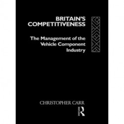 Britain's Competitiveness: The Management of the Vehicle Component Industry