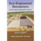 Eco-Engineered Bioreactors: Advanced Natural Wastewater Treatment