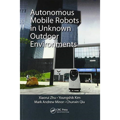 Autonomous Mobile Robots in Unknown Outdoor Environments