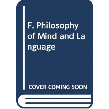 F. Philosophy of Mind and Language