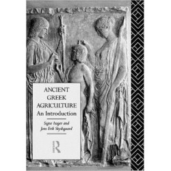 Ancient Greek Agriculture: An Introduction