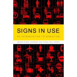 Signs in Use: An Introduction to Semiotics