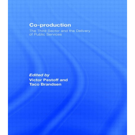 Co-production: The Third Sector and the Delivery of Public Services