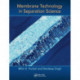 Membrane Technology in Separation Science