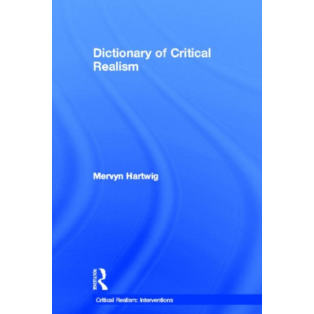Dictionary of Critical Realism