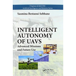 Intelligent Autonomy of UAVs: Advanced Missions and Future Use