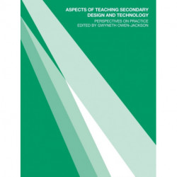 Aspects of Teaching Secondary Design and Technology: Perspectives on Practice