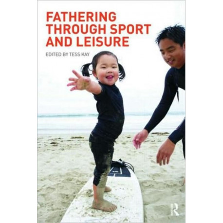 Fathering Through Sport and Leisure