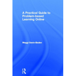 A Practical Guide to Problem-Based Learning Online