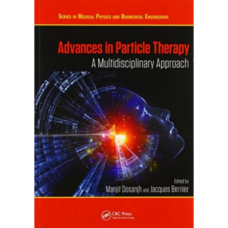 Advances in Particle Therapy: A Multidisciplinary Approach