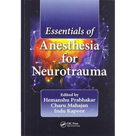 Essentials of Anesthesia for Neurotrauma