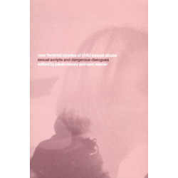 New Feminist Stories of Child Sexual Abuse: Sexual Scripts and Dangerous Dialogue