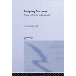 Analysing Discourse: Textual Analysis for Social Research