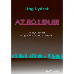 At bo i en by - og andre lydrette historier
