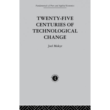 Twenty-Five Centuries of Technological Change: An Historical Survey